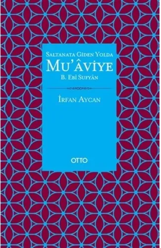 Saltanata Giden Yolda Mu'aviye B. Ebi Sufyan