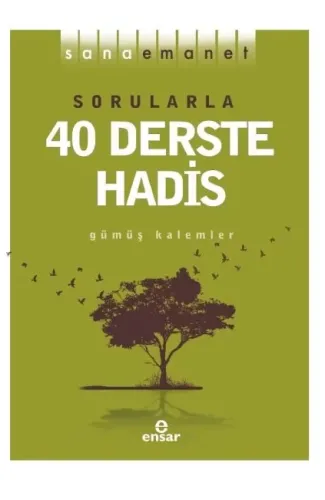 Sana Emanet - Sorularla 40 Derste Hadis