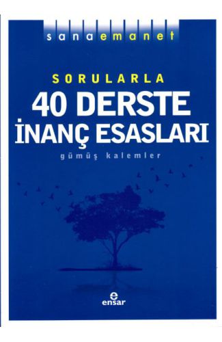 Sana Emanet Sorularla 40 Derste İnanç Esasları