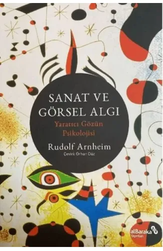 Sanat ve Görsel Algı - Yaratıcı Gözün Psikolojisi