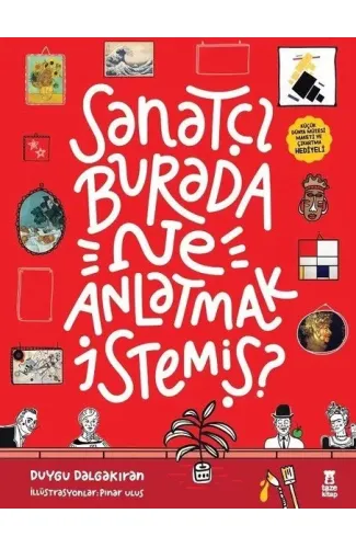 Sanatçı Burada Ne Anlatmak İstemiş? - Müze Maketi ve Çıkartma Hediyeli-Ciltli