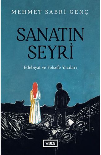 Sanatın Seyri - Edebiyat ve Felsefe Yazıları