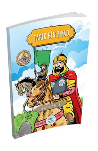 Şanlı Komutanlar Serisi - Tarık Bin Ziyad