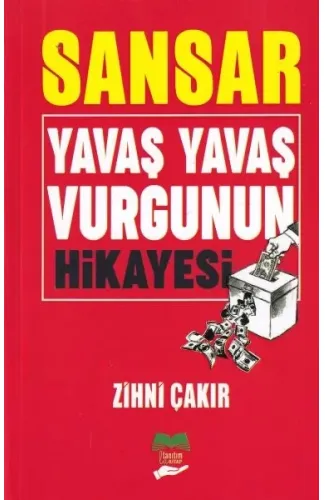 Sansar Yavaş Yavaş Vurgunun Hikayesi!