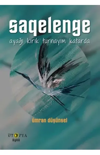 Saqelenge - Ayağı Kırık Turnayım Katarda