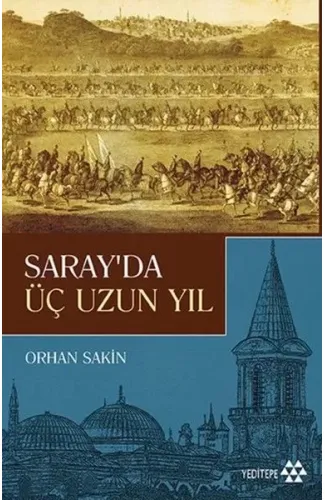 Saray'da Üç Uzun Yıl