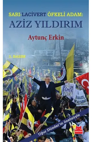 Sarı - Lacivert Öfkeli Adam: Aziz Yıldırım