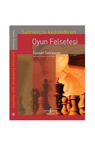 Satrançta Kazandıran Oyun Felsefesi