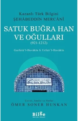 Satuk Buğra Han ve Oğulları (921-1212) - Gurfetü’l-Hevakin li Urfeti’l-Havakin