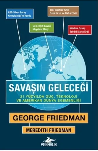 Savaşın Geleceği   21. Yüzyılda Güç, Teknoloji ve Amerikan Dünya Egemenliği