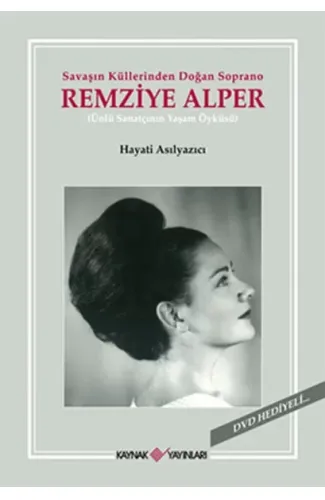 Savaşın Küllerinden Doğan Soprano Remziye Alper