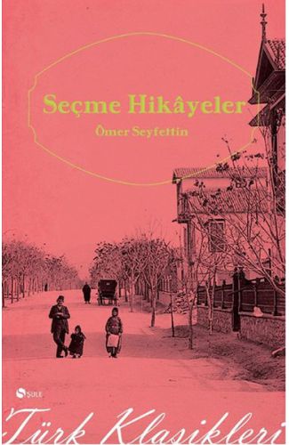 Seçme Hikayeler Ömer Seyfettin (Cep Boy)