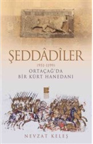 Şeddadiler 951-1199 - Orta Çağ'da Bir Kürt Hanedanı