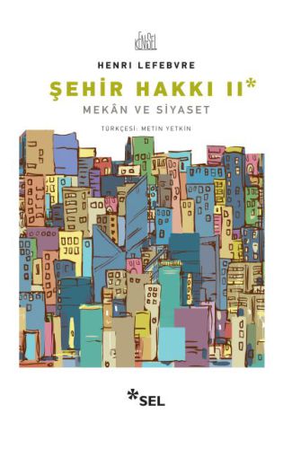 Şehir Hakkı II - Mekân ve Siyaset