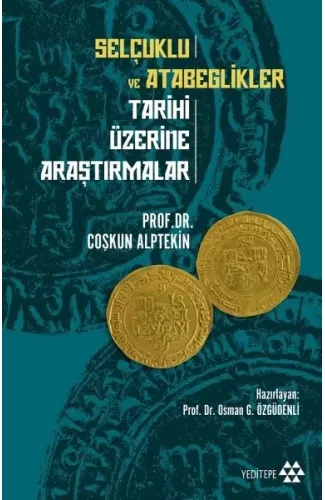 Selçuklu ve Atabeglikler Tarihi Üzerine Araştırmalar