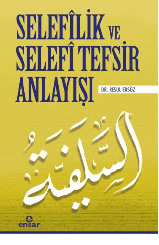 Selefîlik ve Selafî Tefsir Anlayışı