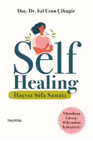 Self Healing - İlaçsız Şifa Sanatı