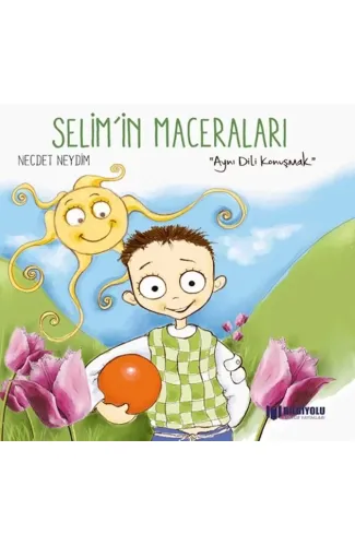 Selim'İn Maceraları - Aynı Dili Konuşmak