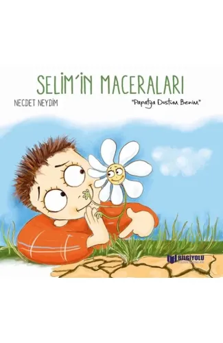 Selim'İn Maceraları - Papatya Dostum Benim