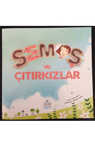 Semoş ve Çıtırkızlar