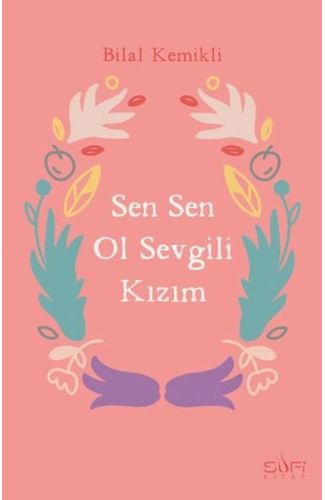 Sen Sen Ol Sevgili Kızım