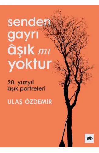 Senden Gayrı Aşık mı Yoktur