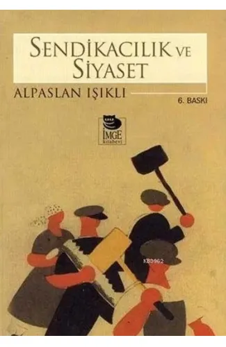 Sendikacılık ve Siyaset