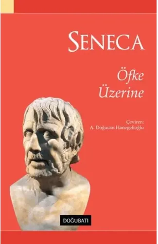 Seneca - Öfke Üzerine