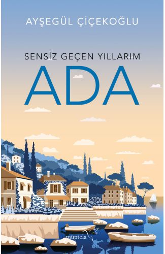 Sensiz Geçen Yıllarım - Ada