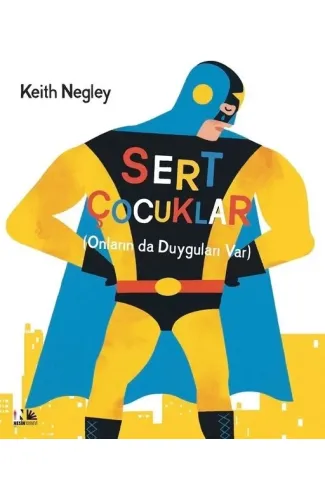 Sert Çocuklar