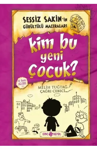 Sessiz Sakin'in Gürültülü Maceraları 04 - Kim Bu Yeni Çocuk? (Ciltli)