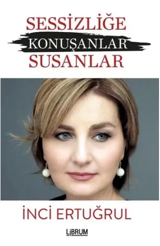 Sessizliğe Konuşanlar Susanlar