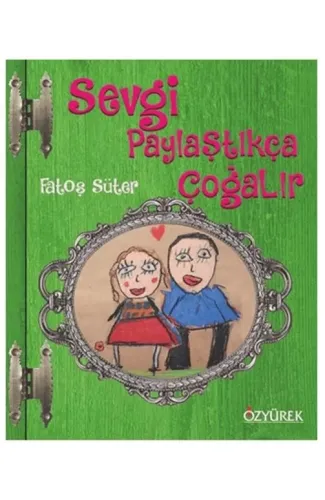 Sevgi Paylaştıkça Çoğalır Ciltli