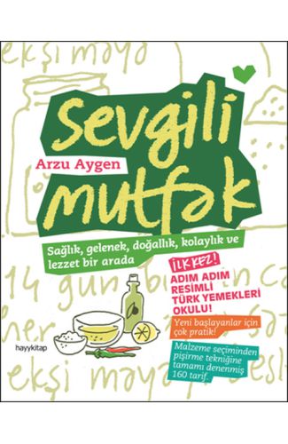 Sevgili Mutfak  Sağlık, Gelenek, Doğallık, Kolaylık ve Lezzet Bir Arada