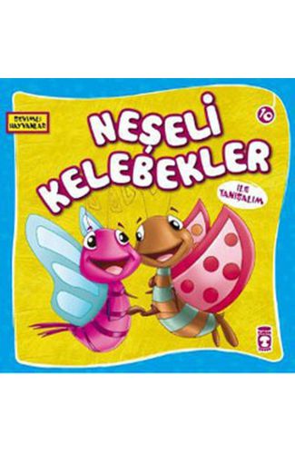 Sevimli Hayvanlar - Neşeli Kelebekler