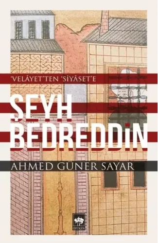 Şeyh Bedreddin / Velayetten Siyasete