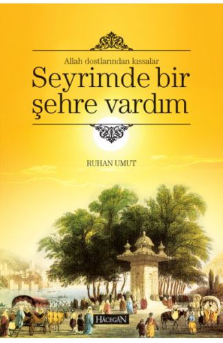 Seyrimde Bir Şehre Vardım