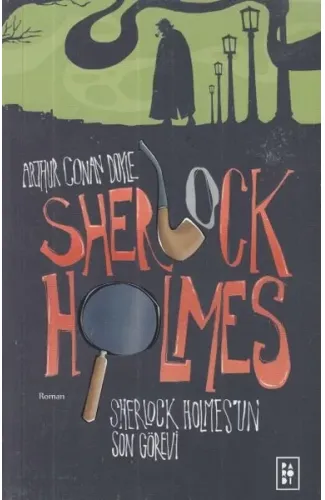 Sherlock Holmes’un Son Görevi - Sherlock Holmes 4