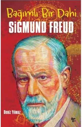 Sigmund Freud - Bağımlı Bir Dahi