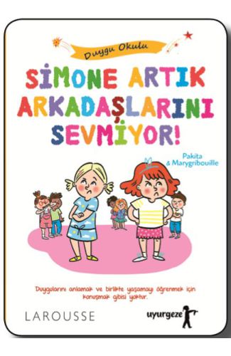 Simone Artık Arkadaşlarını Sevmiyor! - Duygu Okulu