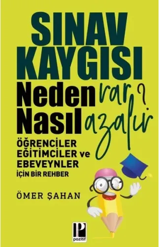 Sınav Kaygısı - Neden Var? Nasıl Azalır?