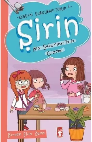 Şirin - Kendimi Durduramıyorum 2 - Mis Sabunları'nın Gizemi