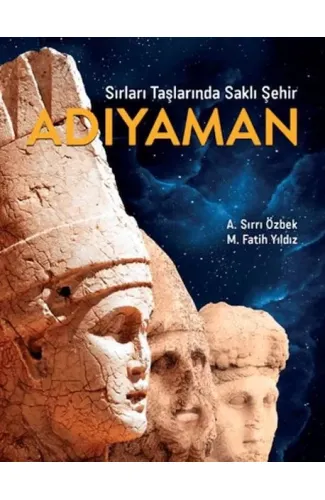 Sırları Taşlarında Saklı Şehir Adıyaman