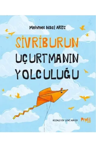 Sivriburun Uçurtmanın Yolculuğu