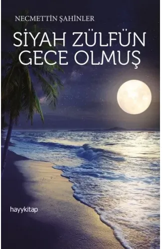 Siyah Zülfün Gece Olmuş