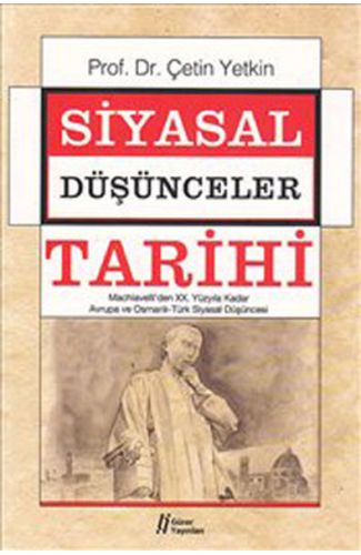 Siyasal Düşünceler Tarihi 2  Machiavelli'den XX. Yüzyıla Kadar Avrupa ve Osmanlı-Türk Siyasal Dü