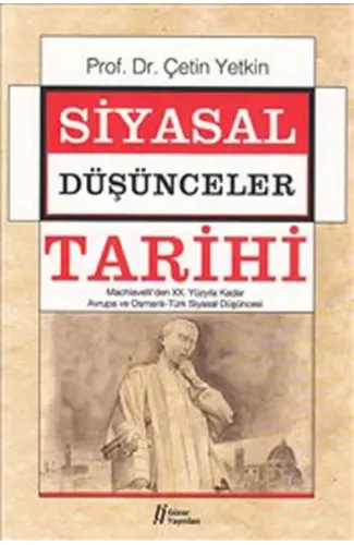 Siyasal Düşünceler Tarihi 2  Machiavelli'den XX. Yüzyıla Kadar Avrupa ve Osmanlı-Türk Siyasal Dü