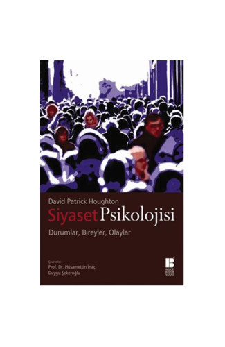 Siyaset Psikolojisi  Durumlar, Bireyler, Olaylar