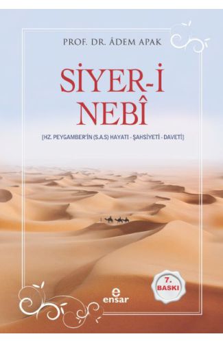 Siyer-i Nebî (Hz. Peygamberin (s.a.s) Hayatı, Şahsiyeti ,Daveti)