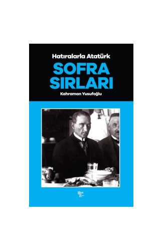 Sofra Sırları - Hatıralarla Atatürk